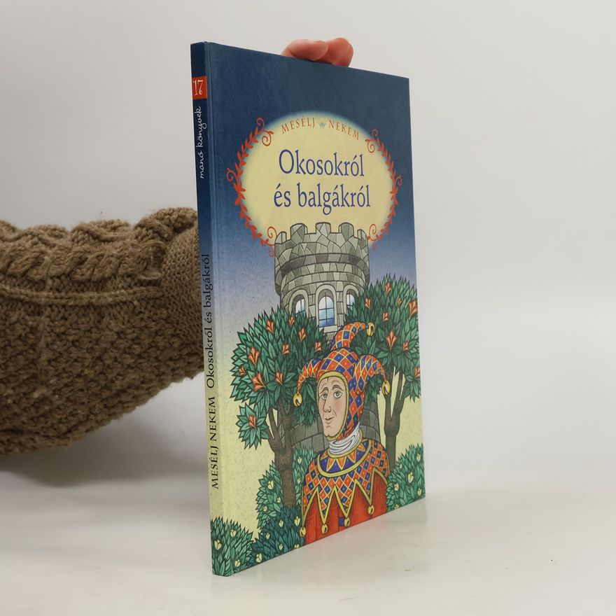 Collectif d'auteurs Okosokról és balgákról