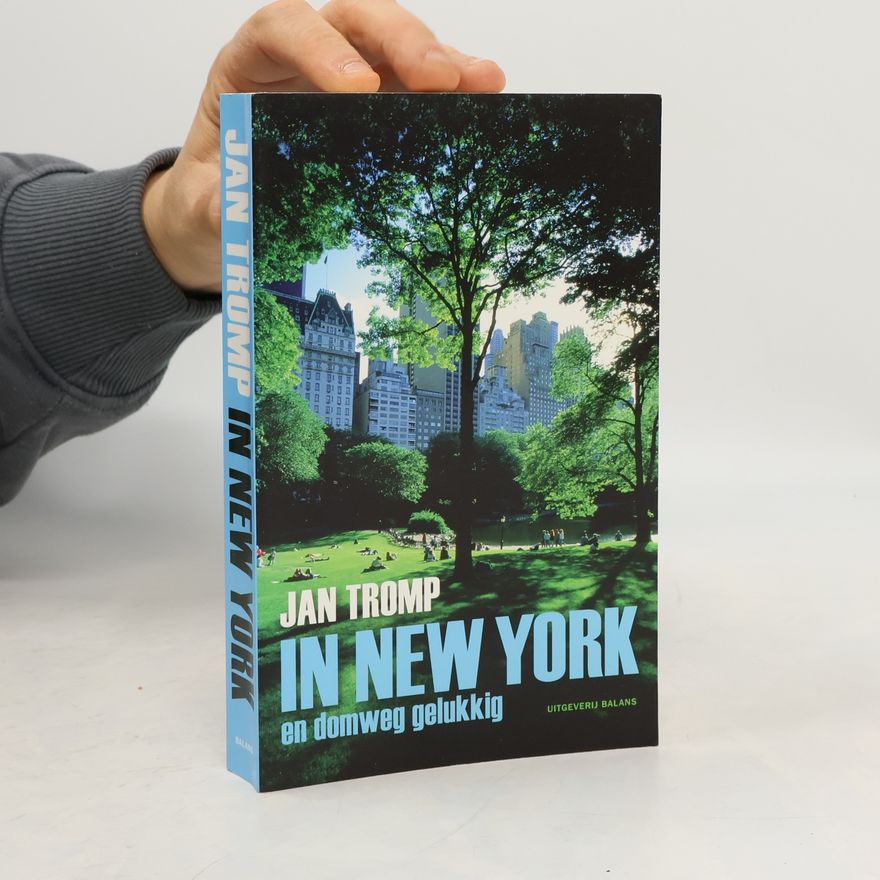Jan Tromp In New York en domweg gelukkig