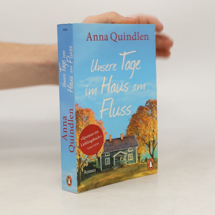 Anna Quindlen Unsere Tage im Haus am Fluss