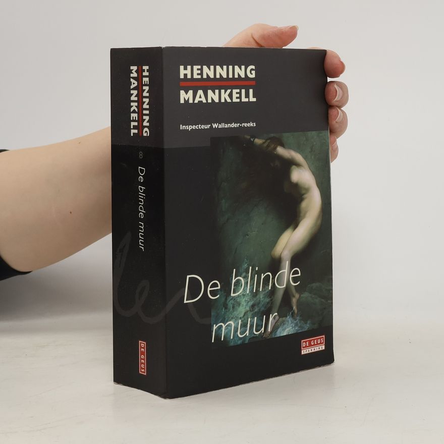 Henning Mankell Inspecteur Wallander-reeks - 8: De blinde muur