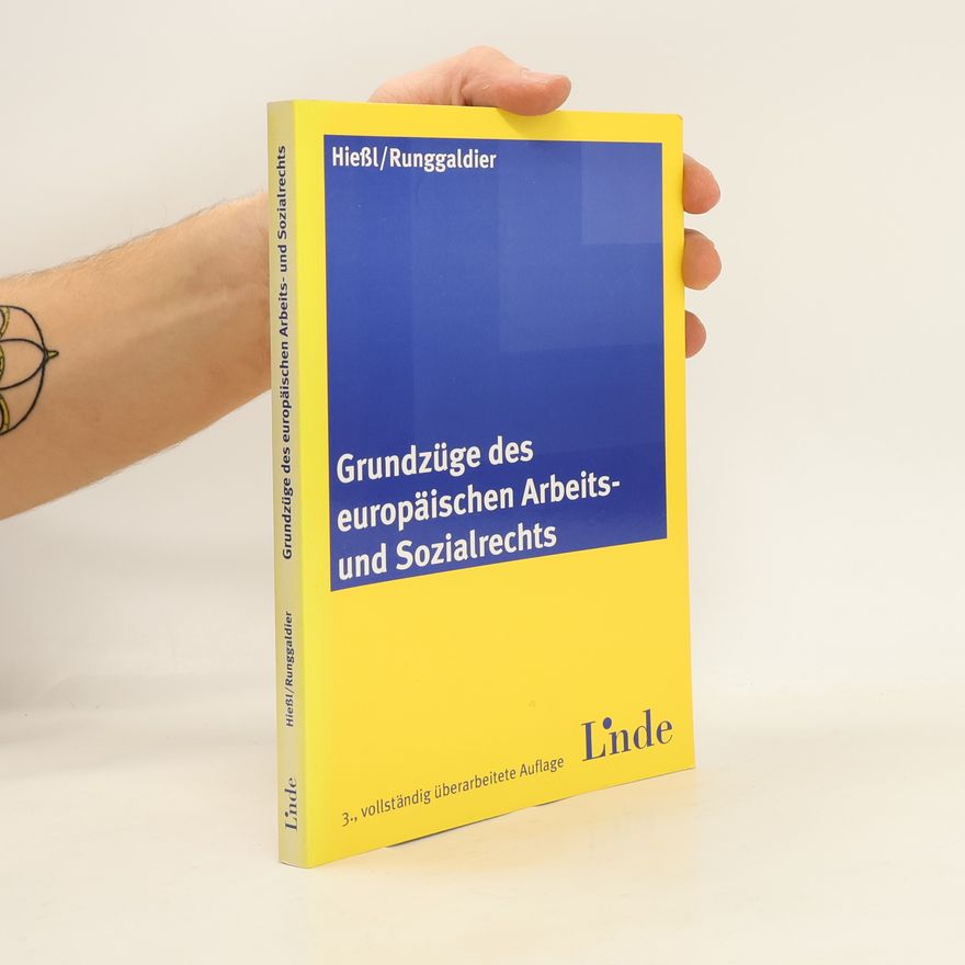 Christina Hießl Grundzüge des europäischen Arbeits- und Sozialrechts