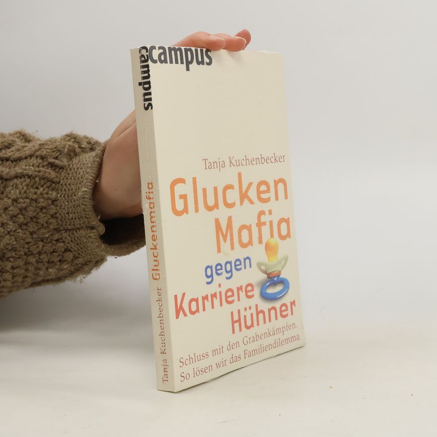 Tanja Kuchenbecker Gluckenmafia gegen Karrierehühner