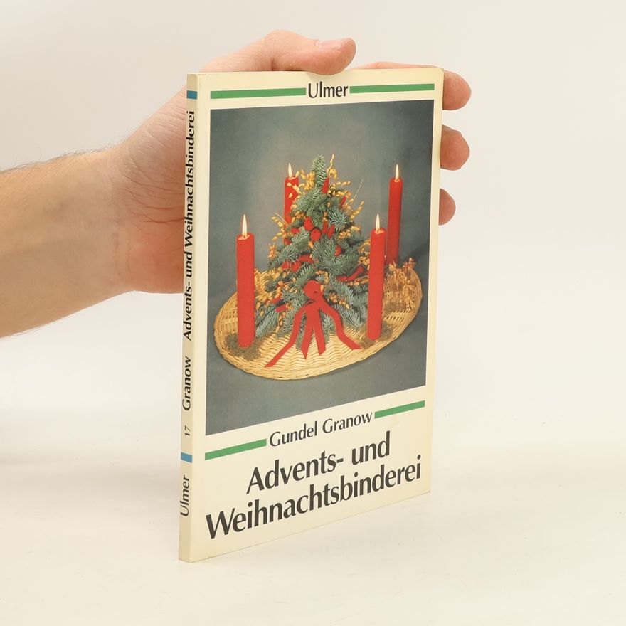 Gundel Granow Ulmer Taschenbücher - 17: Advents- und Weihnachtsbinderei