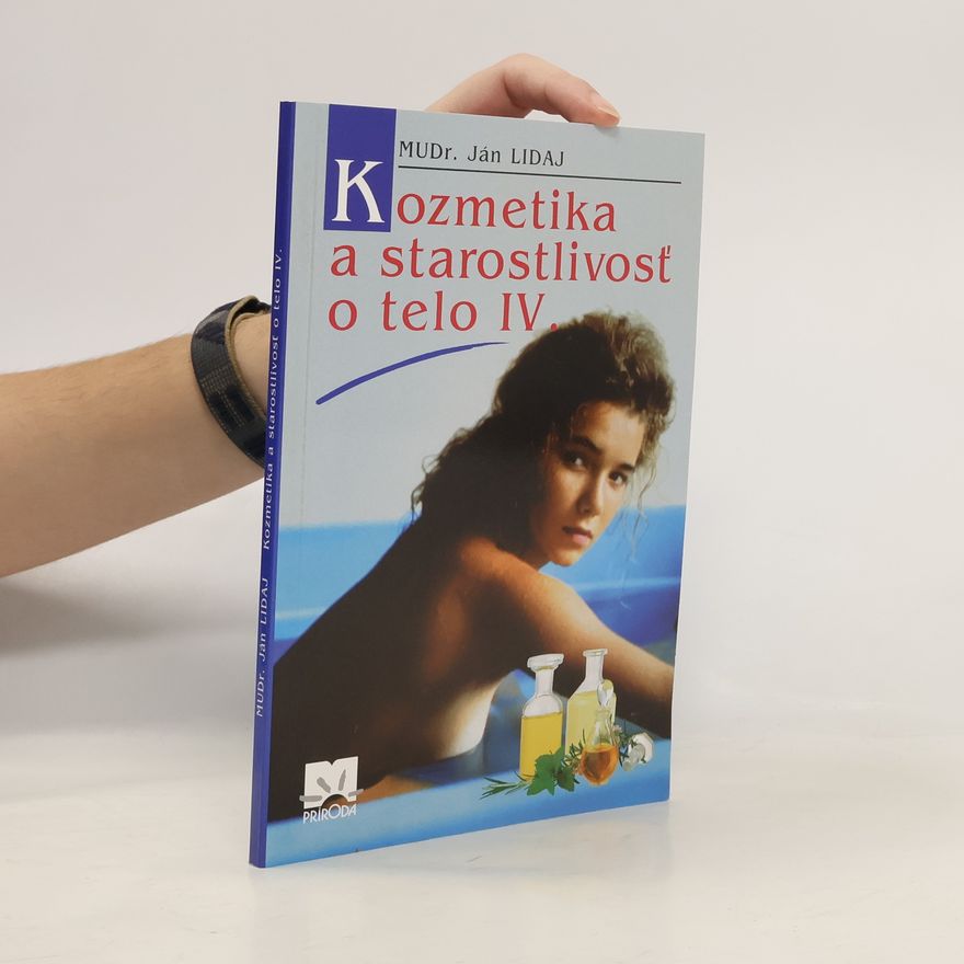 Ján Lidaj Kozmetika a starostlivosť o telo IV.