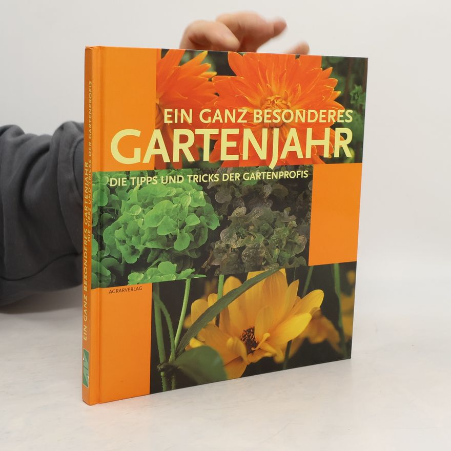 Daniel Böswirth Ein ganz besonderes Gartenjahr