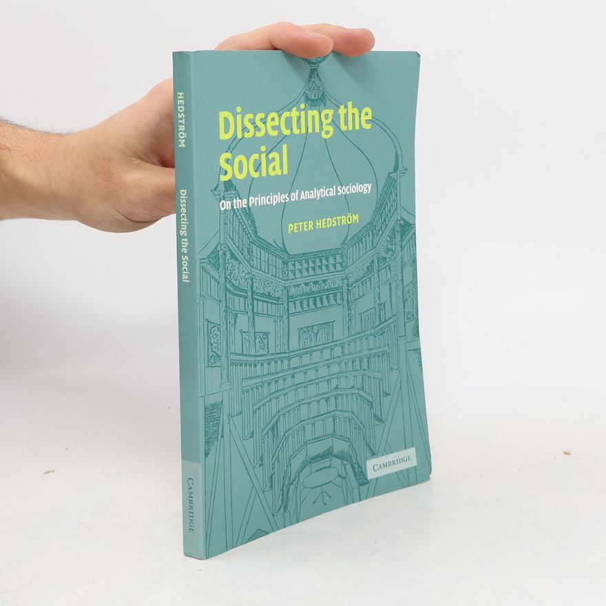 Peter Hedström Dissecting the Social