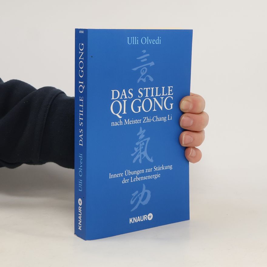 Ulli Olvedi Das stille Qi-Gong