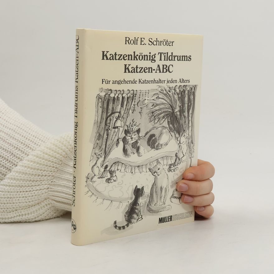 Rolf E. Schröter Katzenkönig Tildrums Katzen-ABC