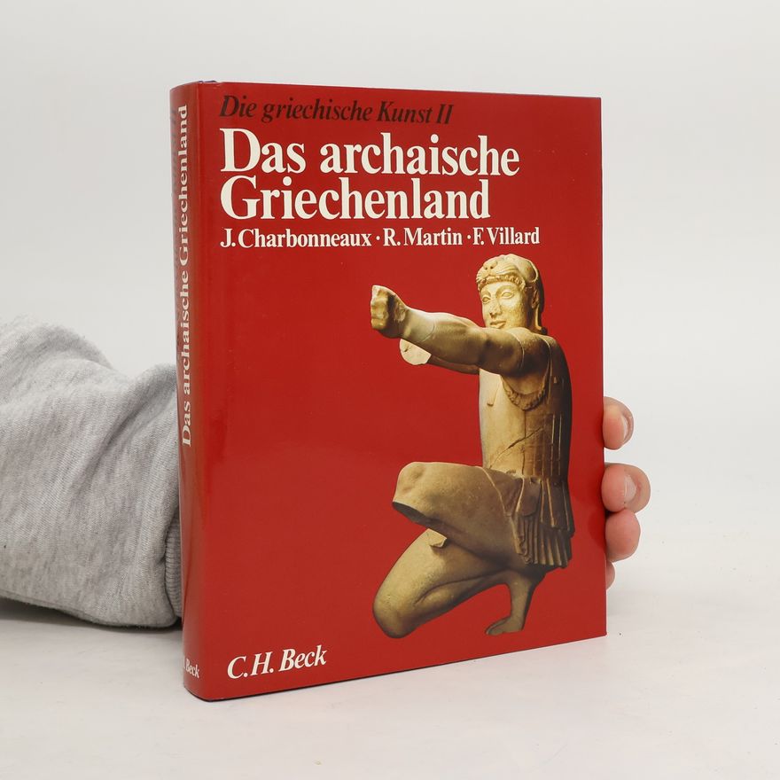 Jean Charbonneaux Das archaische Griechenland