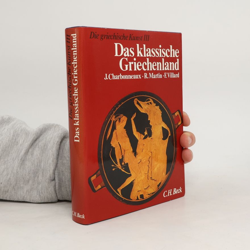 Jean Charbonneaux Das klassische Griechenland