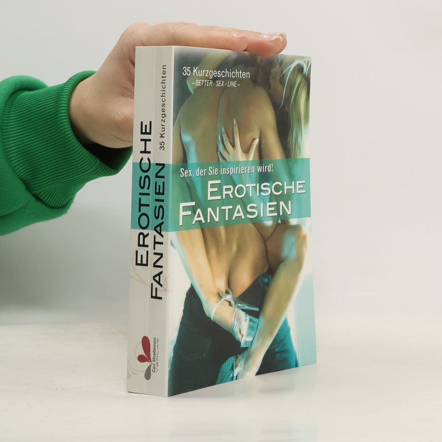 Kolektiv autorů Better-Sex-Line: Erotische Fantasien