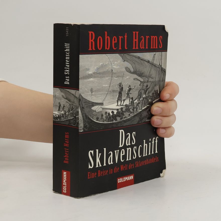 Robert W. Harms Das Sklavenschiff