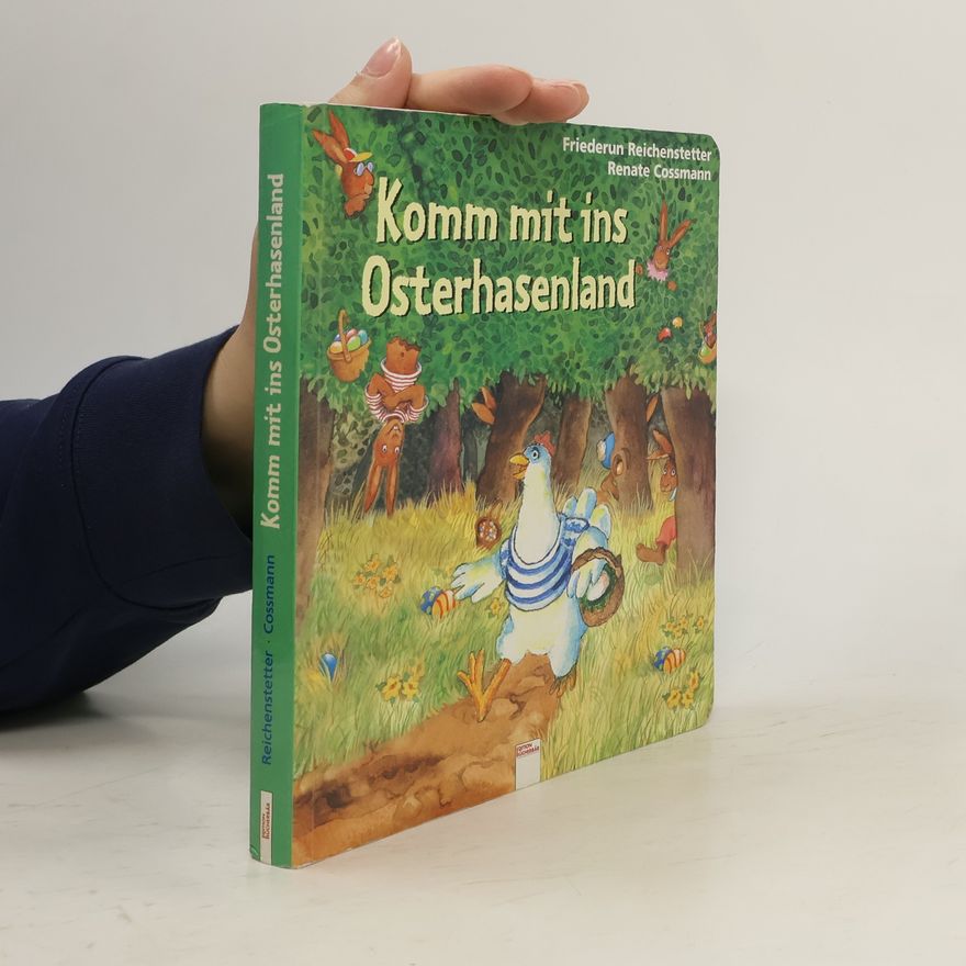 Renate Cossmann Komm mit ins Osterhasenland