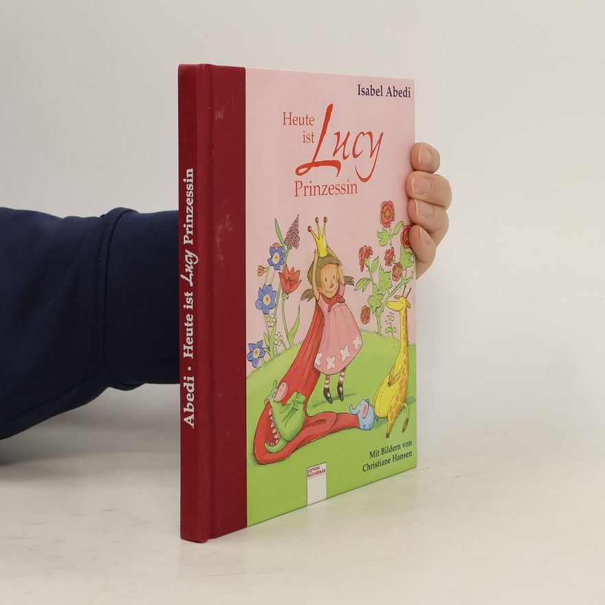 Isabel Abedi Heute ist Lucy Prinzessin