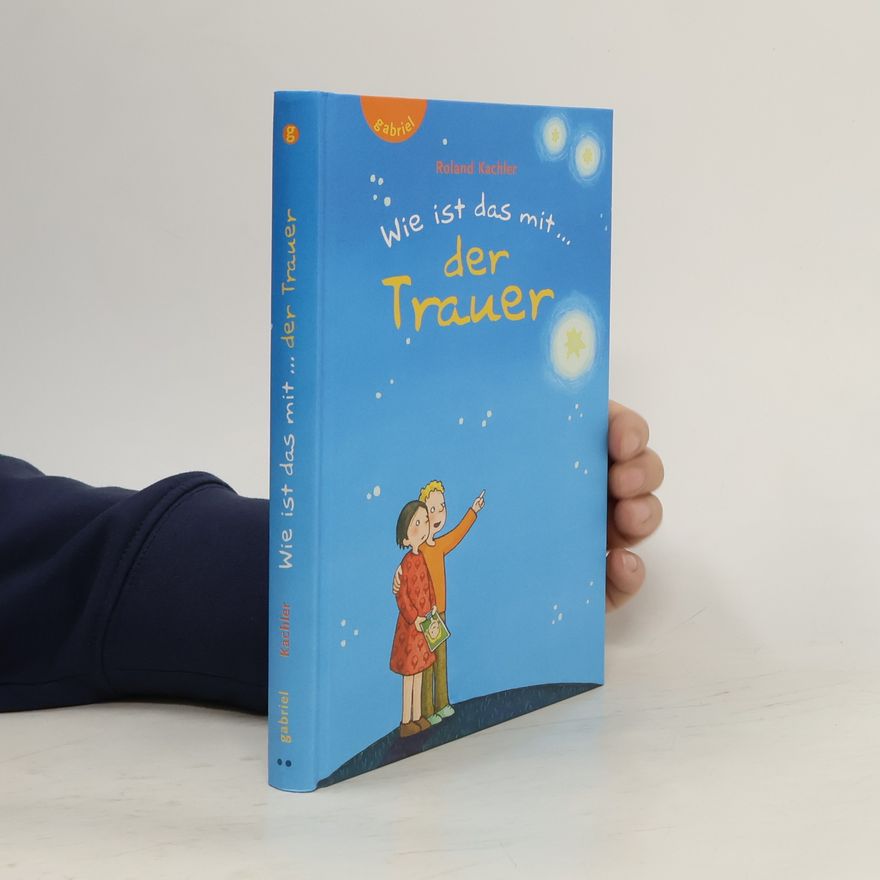 Roland Kachler Wie ist das mit ... der Trauer