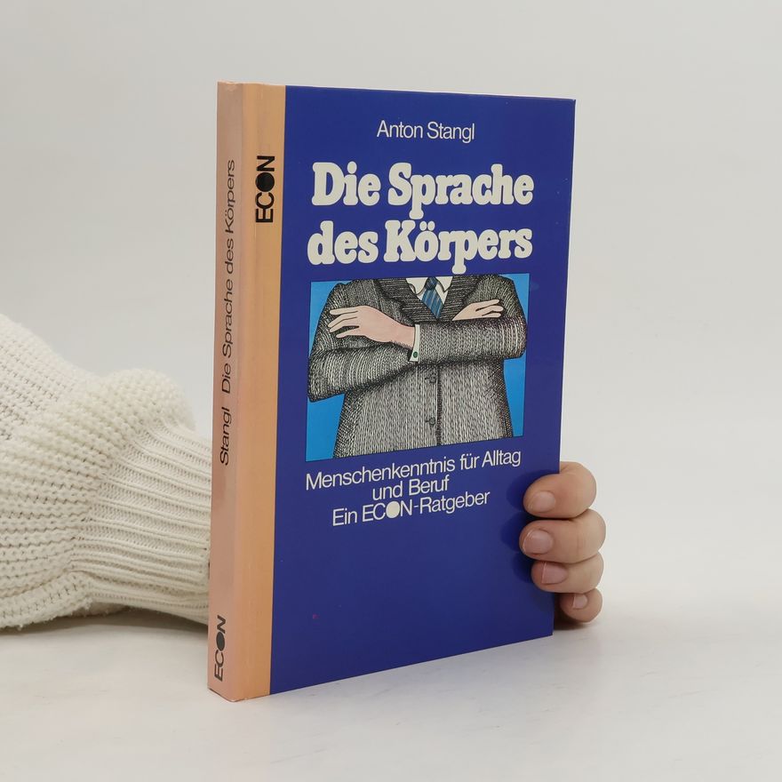 Anton Stangl Die Sprache des Körpers