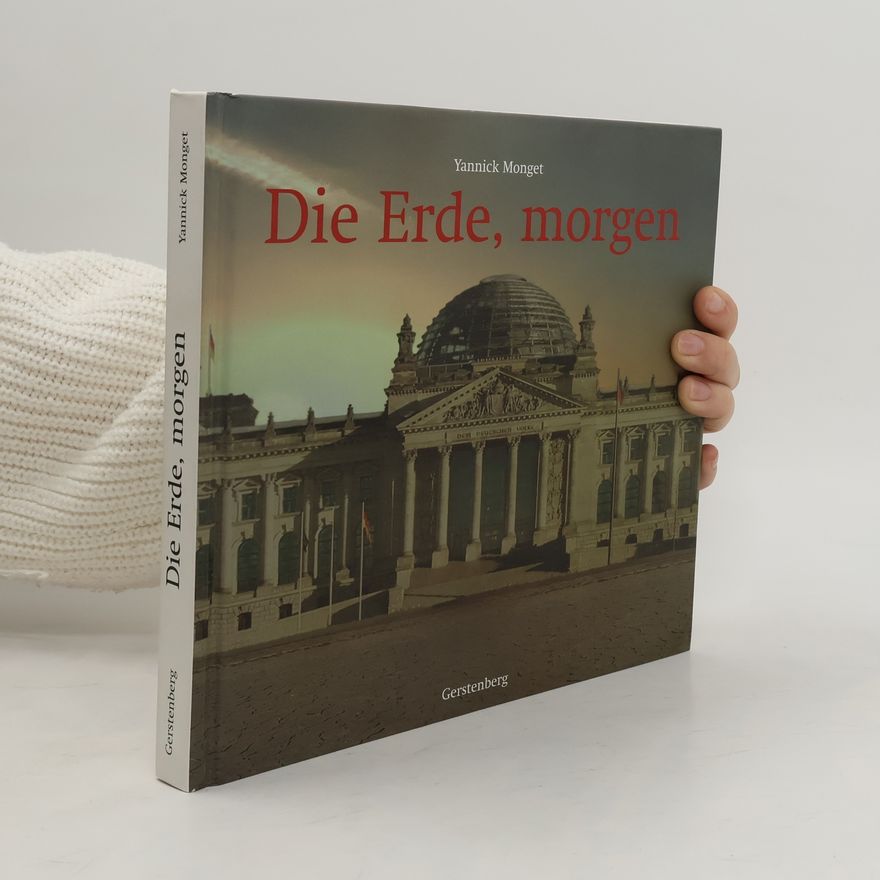 Yannick Monget Die Erde, morgen