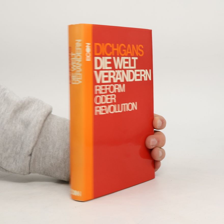 Hans Dichgans Die Welt verändern