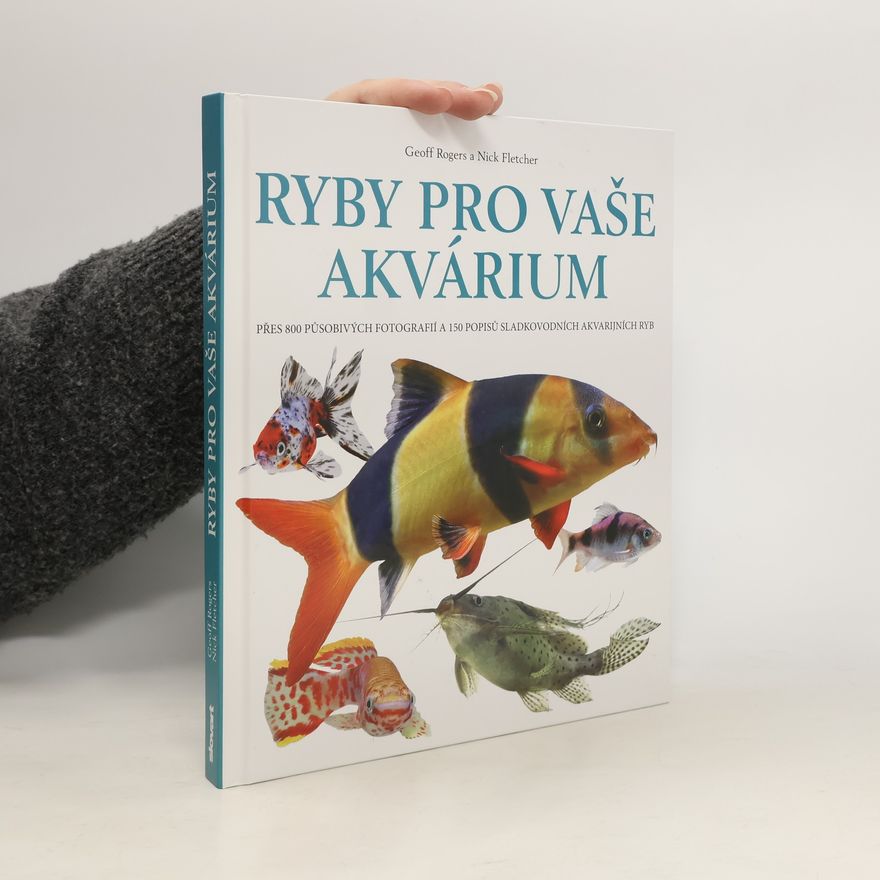 Nick Fletcher Ryby pro vaše akvárium