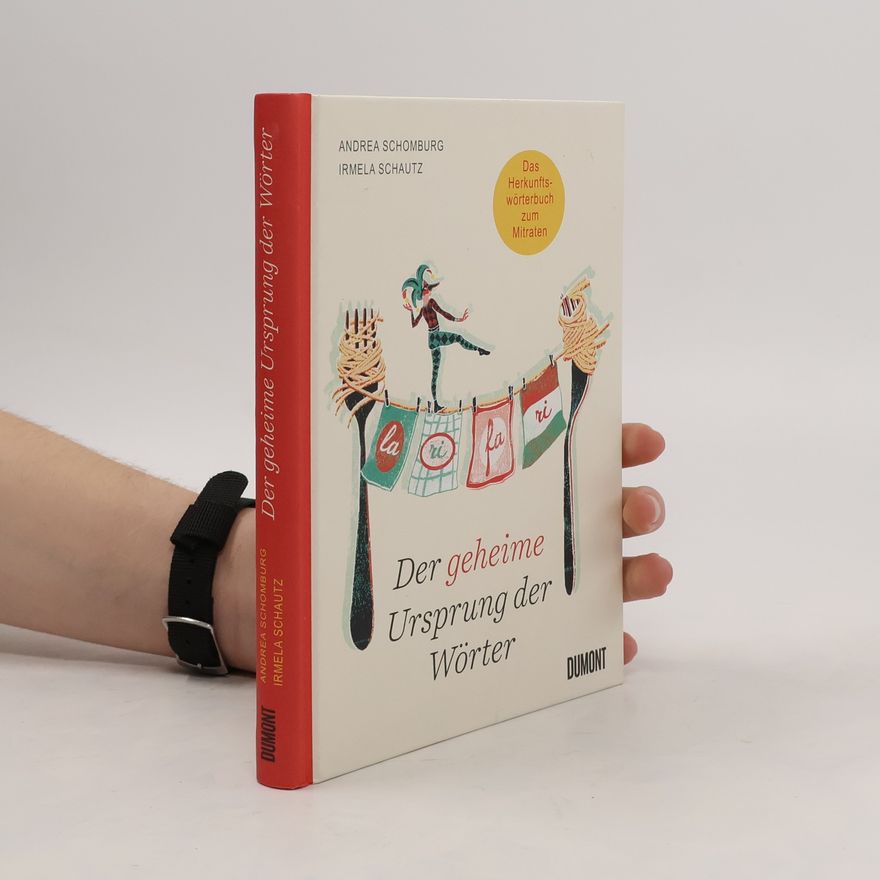 Andrea Schomburg Der Geheime Ursprung der Wörter