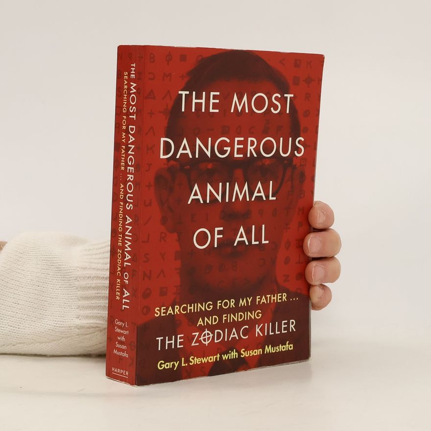 Gary L. Stewart The Most Dangerous Animal of All