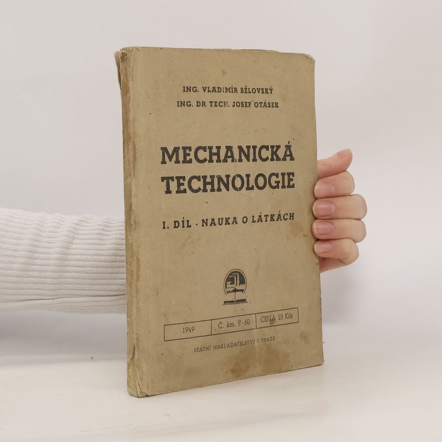 Josef Otásek Mechanická technologie I. díl