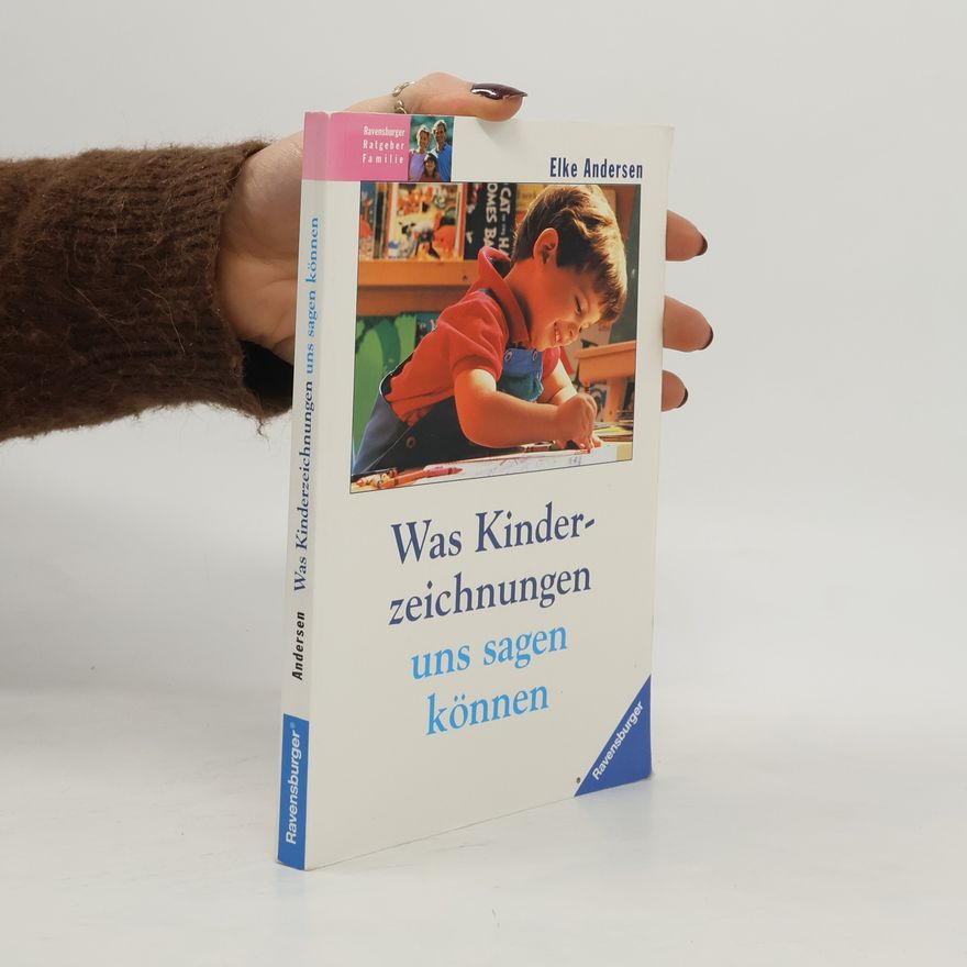 Elke Andersen Was Kinderzeichnungen uns sagen können