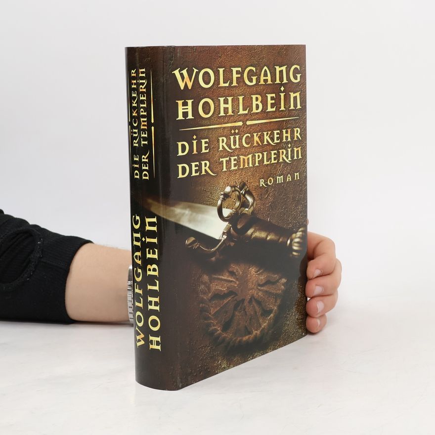 Wolfgang Hohlbein Die Rückkehr der Templerin