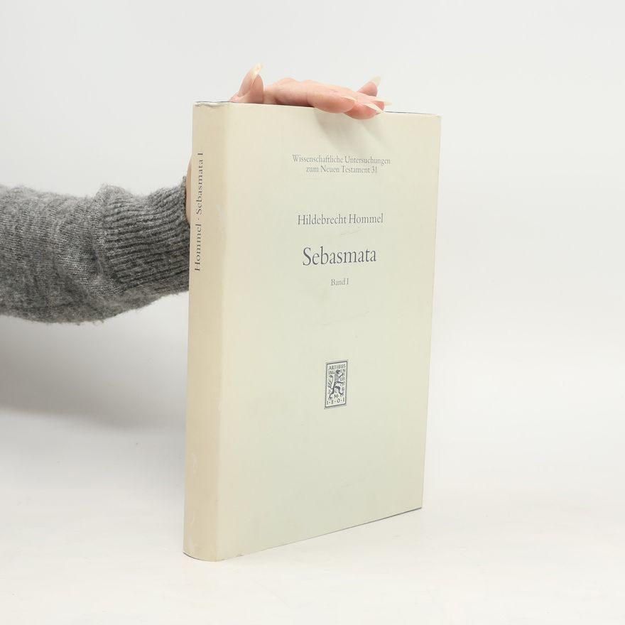 Hildebrecht Hommel Wissenschaftliche Untersuchungen zum Neuen Testament 31 - 1: Sebasmata