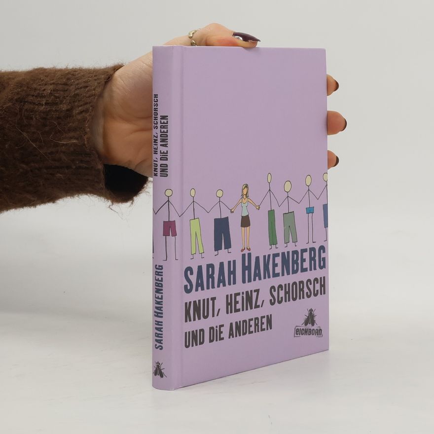 Sarah Hakenberg Knut, Heinz, Schorsch und die anderen. Geschichten