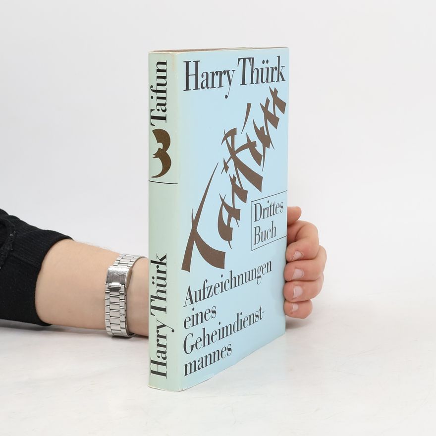 Harry Thürk Taifun 3. Aufzeichnungen eines Geheimdienst-mannes