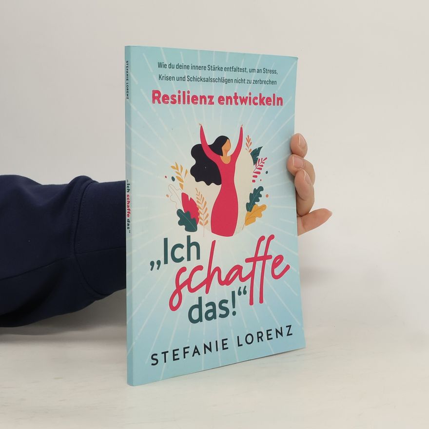 Stefanie Lorenz Ich schaffe das!