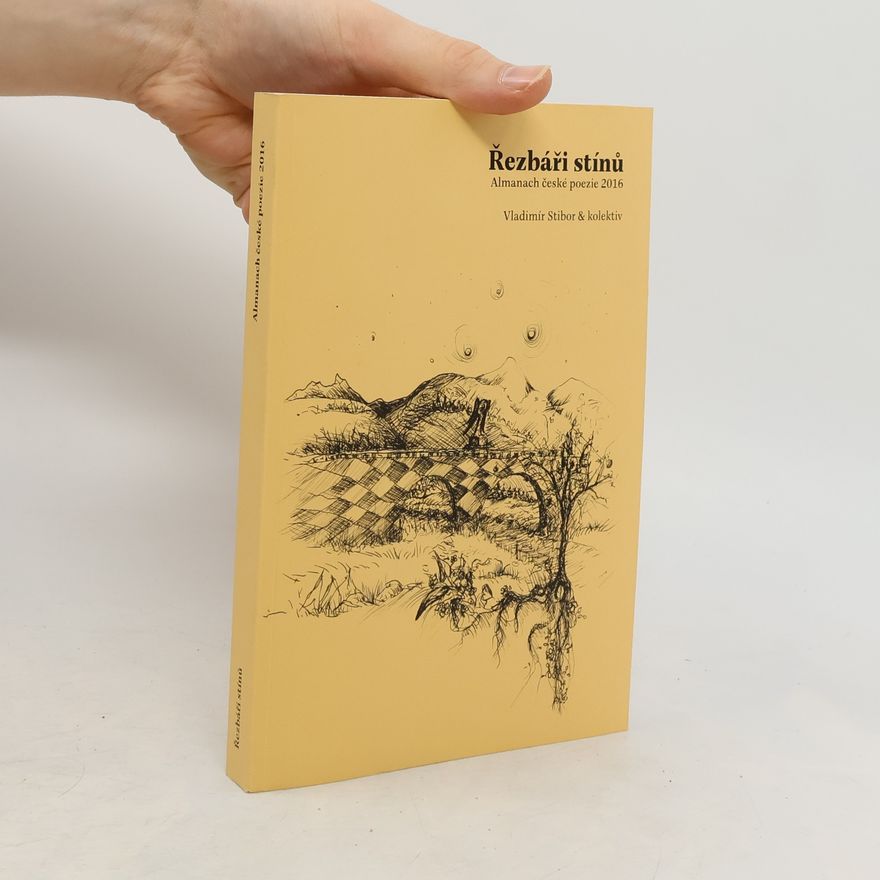 Vladimír Stibor Řezbáři stínů : almanach české poezie 2016