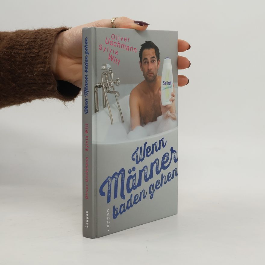 Oliver Uschmann Wenn Männer baden gehen