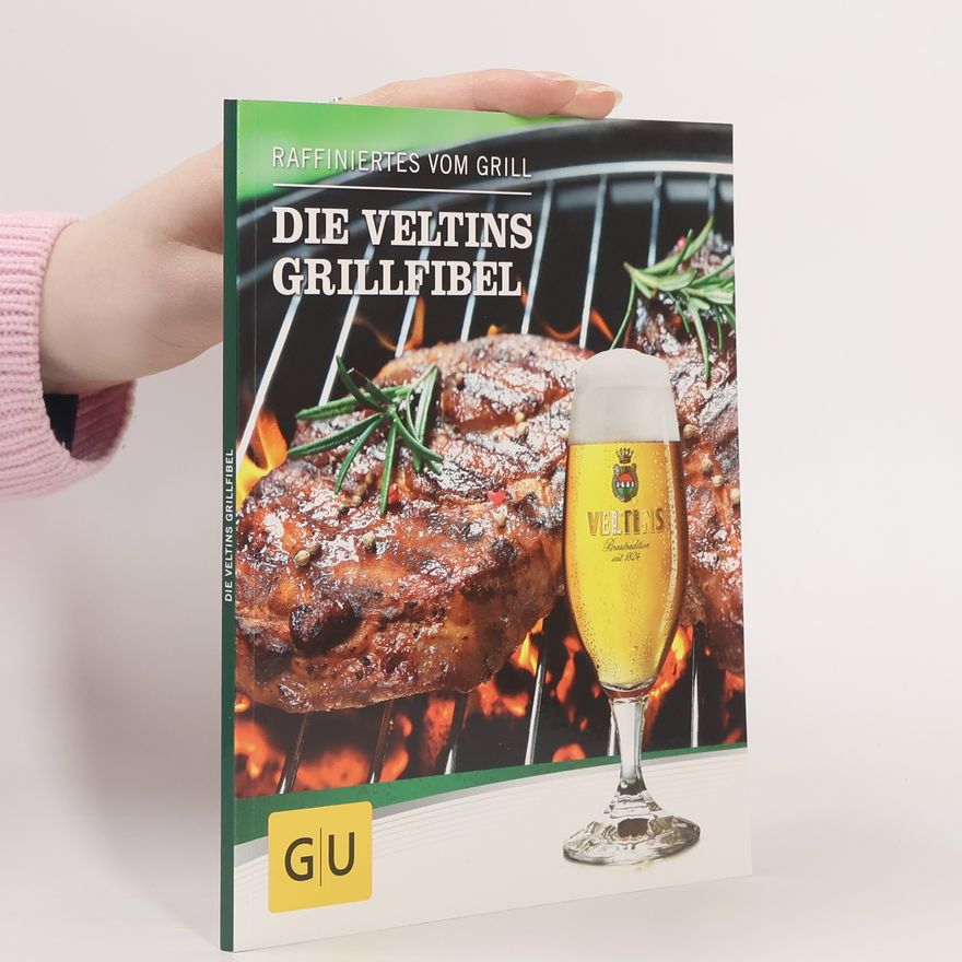 Autorenkollektiv Die Veltins Grillfibel
