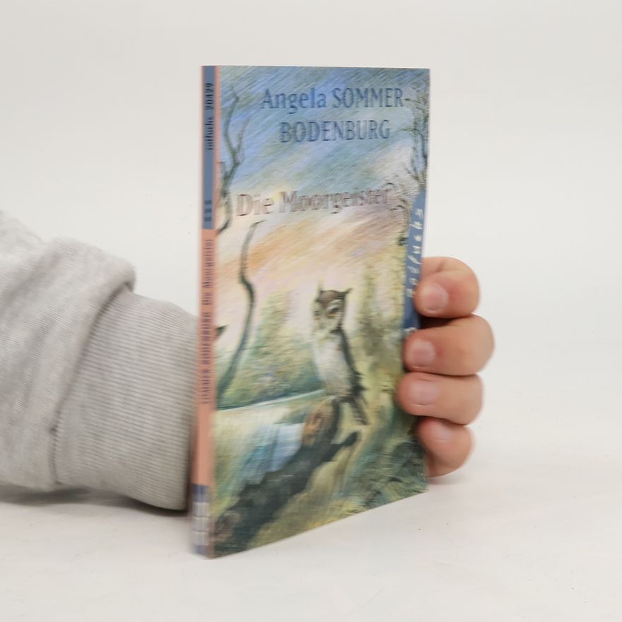 Angela Sommerová-Bodenburgová Die Moorgeister