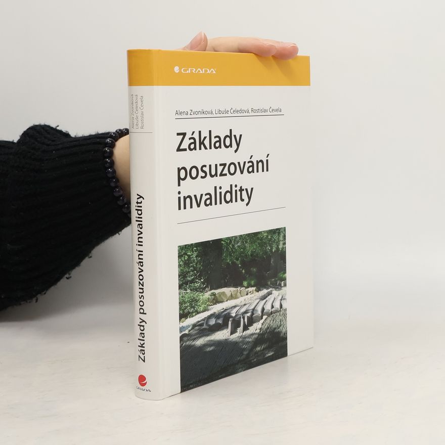 Alena Zvoníková Základy posuzování invalidity