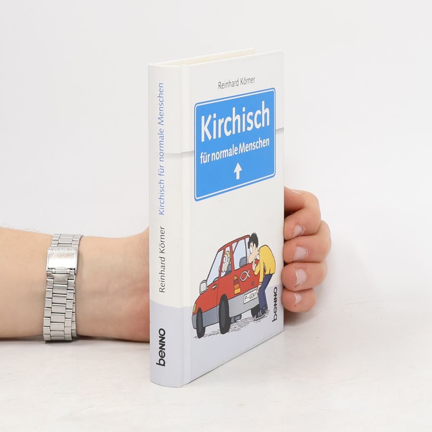 Reinhard Körner Kirchisch für normale Menschen