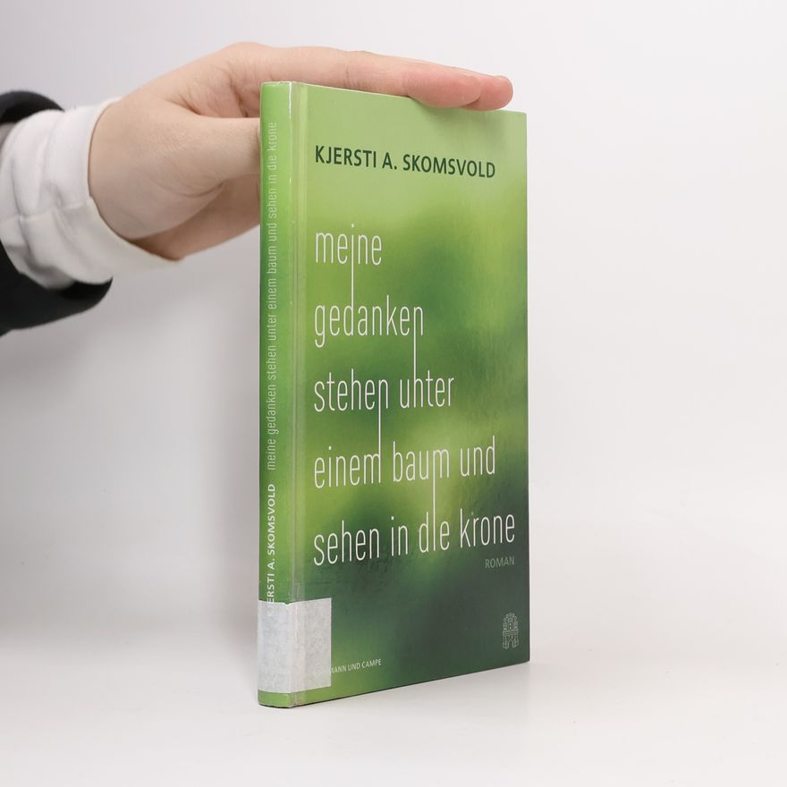 Kjersti Annesdatter Skomsvold Meine Gedanken stehen unter einem Baum und sehen in die Krone