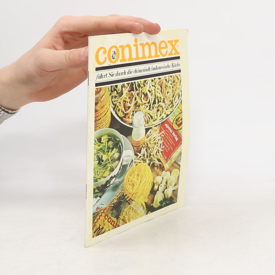 Autorenkollektiv Conimex führt Sie durch die chinesisch/indonesische Küche