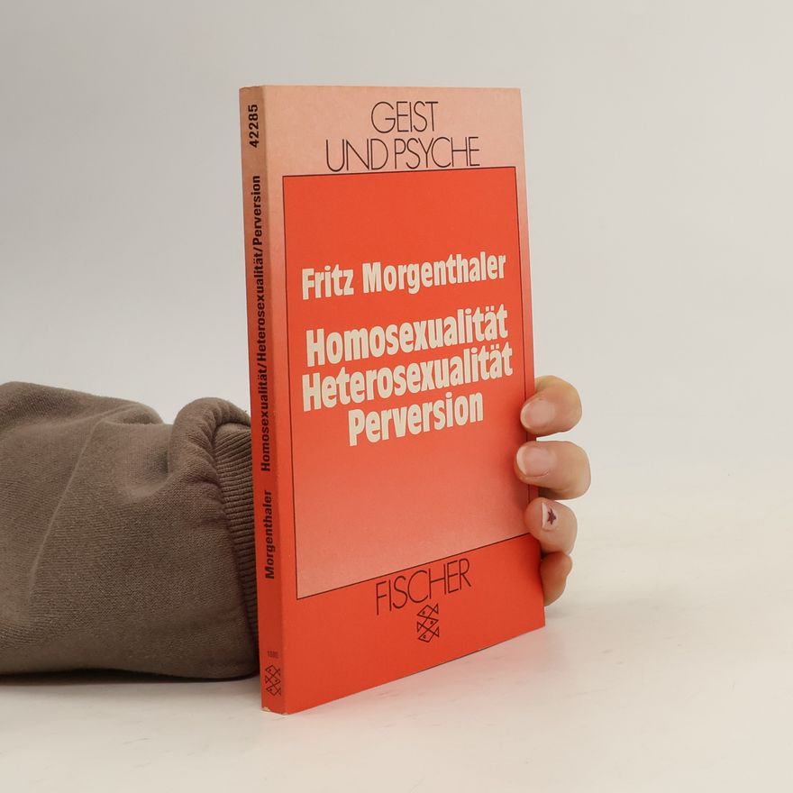 Fritz Morgenthaler Homosexualität, Heterosexualität, Perversion