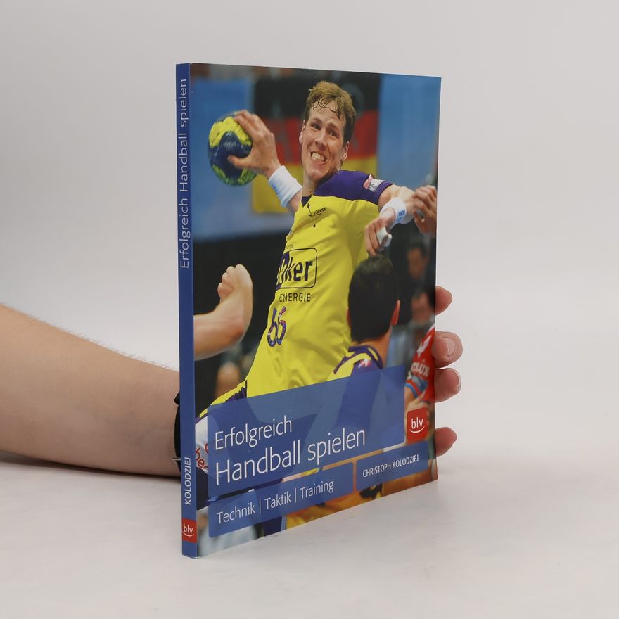 Christoph Kolodziej Erfolgreich Handball spielen