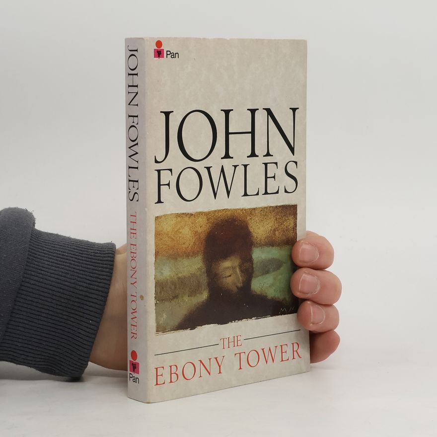 John Fowles The Ebony Tower