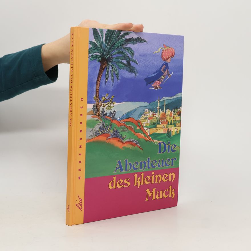 Wilhelm Hauff Die Abenteuer des kleinen Muck