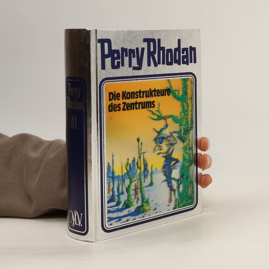 Perry Rhodan Die Konstrukteure des Zentrums