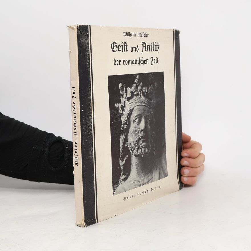 Various authors Geist und Antlitz der romanischen Zeit