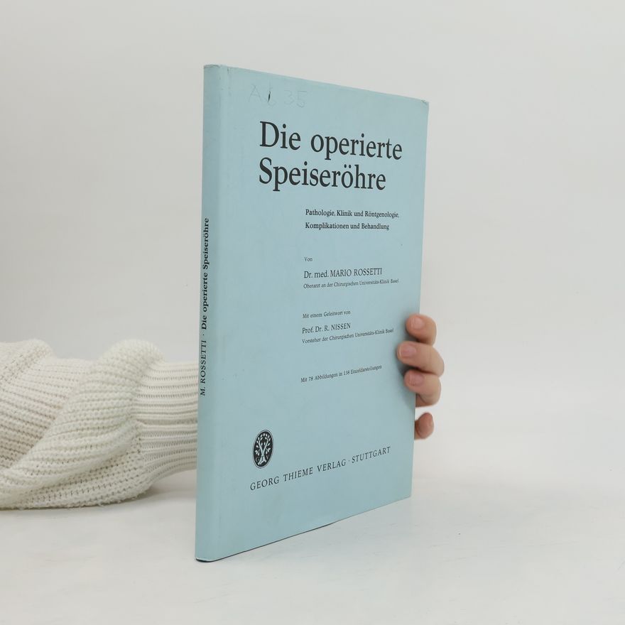 Mario Rossetti Die operierte Speiseröhre