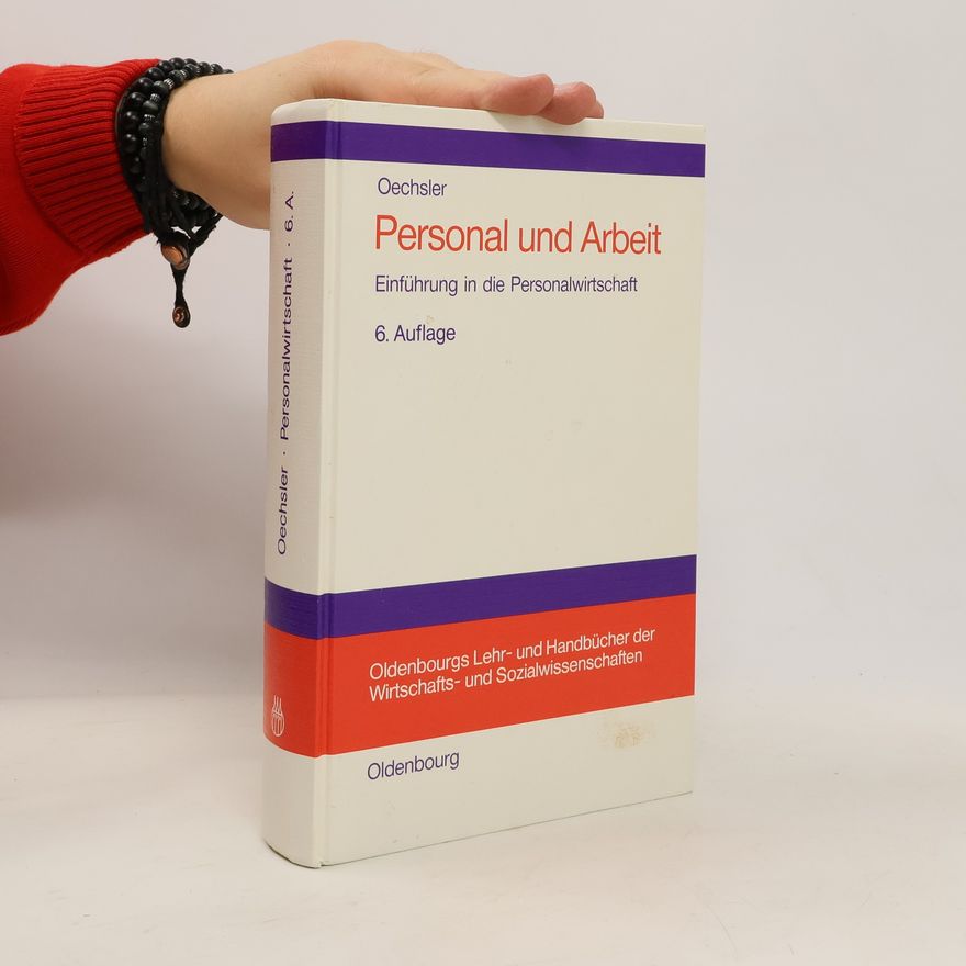 Walter A. Oechsler Personal und Arbeit - 6. Auflage