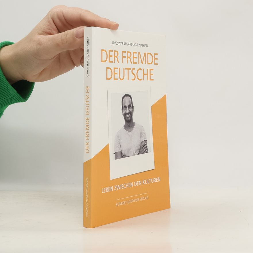 Umeswaran Arunagirinathan Der fremde Deutsche