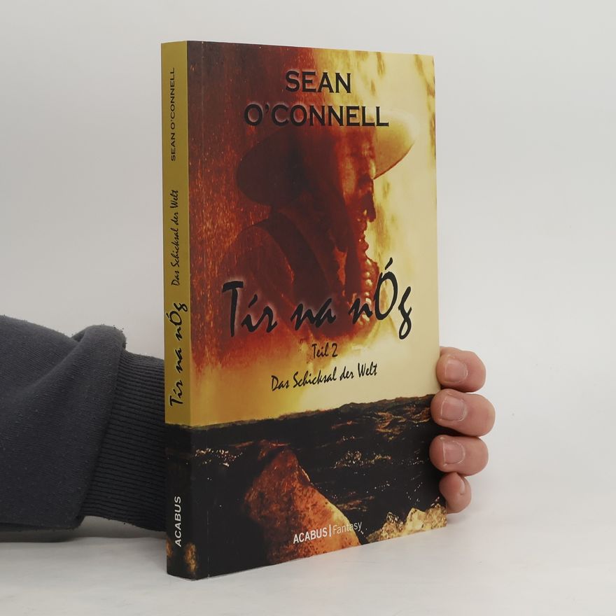 Sean O' Connell Tír na nÓg. Das Schicksal der Welt